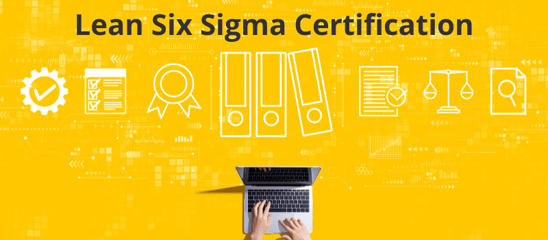 Lean Six Sigma Certification